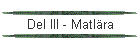 Del III - Matlra
