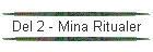 Del 2 - Mina Ritualer
